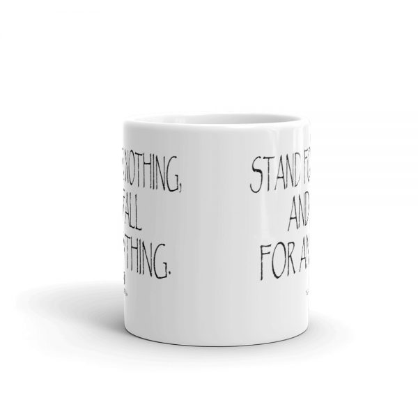 The True World Order “Stand for Nothing and Fall for Anything” Mug ...