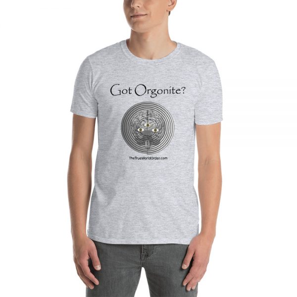The True World Order "Got Orgonite?" Short-Sleeve Unisex T-Shirt, Light - Image 3