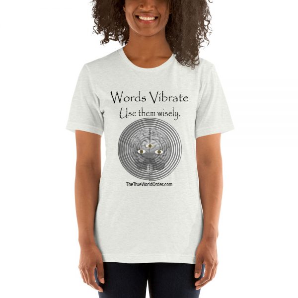 The True World Order "Words Vibrate, Use Them Wisely" Short-Sleeve Unisex T-Shirt, Light Colors - Image 6