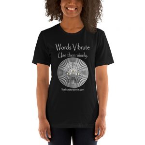 The True World Order "Words Vibrate, Use Them Wisely" Short-Sleeve Unisex T-Shirt, Dark Colors