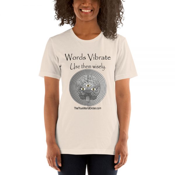 The True World Order "Words Vibrate, Use Them Wisely" Short-Sleeve Unisex T-Shirt, Light Colors